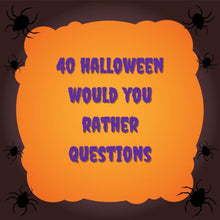 Load image into Gallery viewer, 40 Would You Rather Questions: Halloween Edition