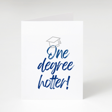Load image into Gallery viewer, One Degree Hotter Graduation Card