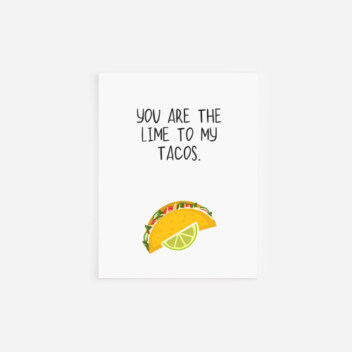 Lime to my Tacos Appreciation Greeting Card