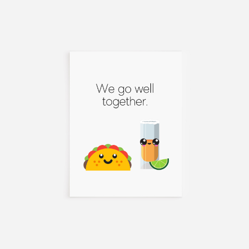 We Go Well Together Greeting Card